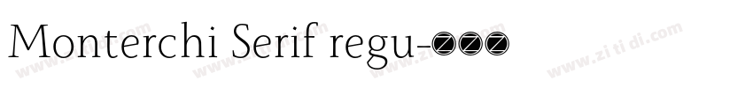 Monterchi Serif regu字体转换